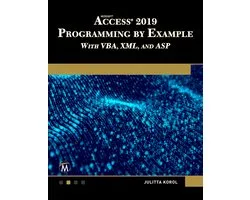Microsoft Access 2019 Programming by Example with VBA, XML, and ASP