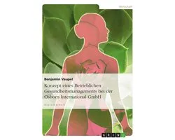 Konzept eines Betrieblichen Gesundheitsmanagements bei der Osborn International GmbH
