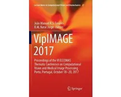 Lecture Notes in Computational Vision and Biomechanics27- VipIMAGE 2017
