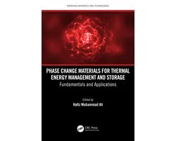 Emerging Materials and Technologies- Phase Change Materials for Thermal Energy Management and Storage
