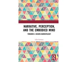 Routledge Research in Cognitive Humanities- Narrative, Perception, and the Embodied Mind