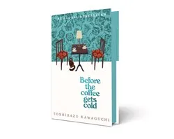 ISBN Before the Coffee Gets Cold, Roman, Anglais, Couverture rigide, 224 pages