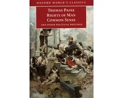 Oxford World's Classics - Rights of Man, Common Sense, and Other Political Writings