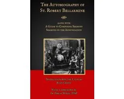 The Autobiography of St. Robert Bellarmine