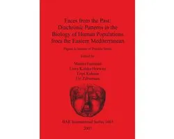 Faces from the Past: Diachronic Patterns in the Biology of Human Populations from the Eastern Mediterranean