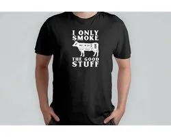 I Only Smoke The Good Stuff - T Shirt - BBQLovers - GrillMasters - BBQTime - SmokinHot - BBQLeven - GrillMeester - TijdVoorBBQ - RookEnVlees