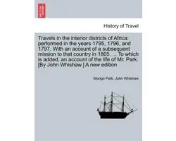 Travels in the interior districts of Africa