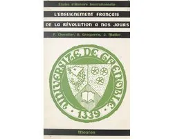 L'enseignement français de la Révolution à nos jours