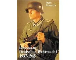Uniformen der Deutschen Wehrmacht 1937-1945