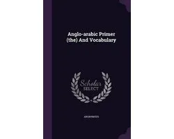 Anglo-Arabic Primer (The) and Vocabulary