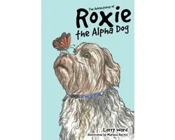The Adventures of Roxie the Alpha Dog