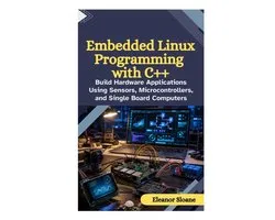 Embedded Linux Programming with C++