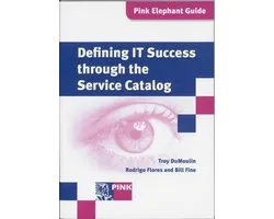 Pink Elephant Guide - Defining IT success through the service catalog