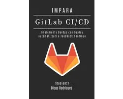 Infrastruttura & Automazione Italia- IMPARA GitLab CI/CD