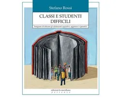 Partenze - Classi e studenti difficili. Insegnare ed educare gli adolescenti oppositivi, aggressivi e iperattivi