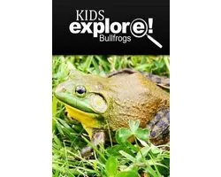 Bullfrogs - Kids Explore