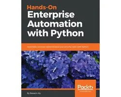 Hands-On Enterprise Automation with Python
