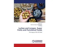 Lychee and Longan, Super Fruits and Functional Foods