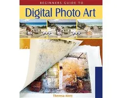 Beginner's Guide to Digital Photo Art