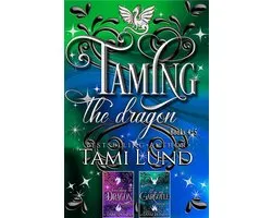 Taming the Dragon 0.5 - Taming the Dragon Books 4-5