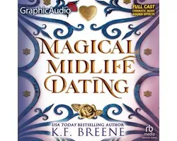 Magical Midlife Dating [Dramatized Adaptation]