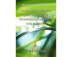 Sermones Sobre El Evangelio De Lucas (V) - Somos Los Siervos Que Creen En El Evangelio Del Agua Y El Espíritu