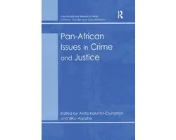 Interdisciplinary Research Series in Ethnic, Gender and Class Relations - Pan-African Issues in Crime and Justice