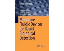 Integrated Analytical Systems- Miniature Fluidic Devices for Rapid Biological Detection