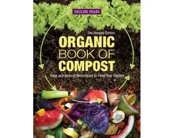 Organic Book of Compost, 2nd Revised Edition Easy and Natural Techniques to Feed Your Garden IMM Lifestyle Books Handbook to Sustainable, LowCost Methods, Community Composting, More, with FAQs