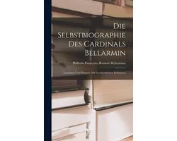 Die Selbstbiographie des Cardinals Bellarmin