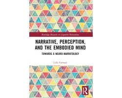 Routledge Research in Cognitive Humanities- Narrative, Perception, and the Embodied Mind