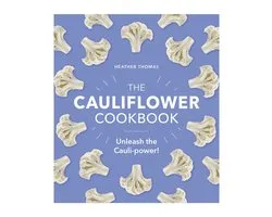 The Cauliflower Cookbook