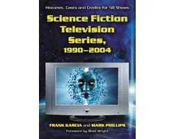 Science Fiction Television Series, 1990-2004