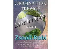 Origination Trilogy - Earth Phase