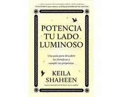 Potencia Tu Lado Luminoso/The Light Work Journal