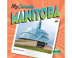 My Canada - Manitoba