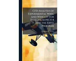 CFD Analysis of Experimental Wing and Winglet for FalconLAUNCH 8 and the ExFIT Program