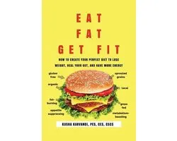 Eat Fat, Get Fit