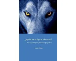 ¿Quién teme al gran lobo malo?