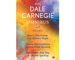 The Dale Carnegie Omnibus Vol. 1