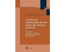 A Holocene Sedimentary Record from Lake Silvana, Se Brazil