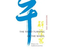 The Third Turning of the Wheel