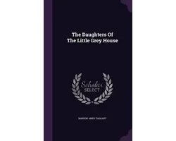 The Daughters of the Little Grey House