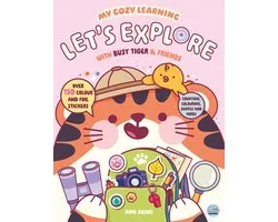 My Cozy Learning: Sticker & Colouring Books- My Cozy Learning: Let's Explore - with Busy Tiger & Friends