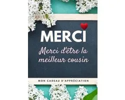 Merci D'être La Meilleur Cousin