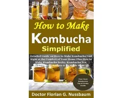 How to Make Kombucha Simplified: