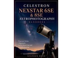 Celestron NexStar 6SE & 8SE Astrophotography Handbook