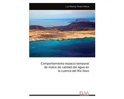 Comportamiento espacio temporal de índice de calidad del agua en la cuenca del Río Ilave