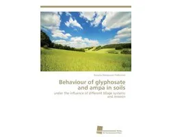 Behaviour of glyphosate and ampa in soils