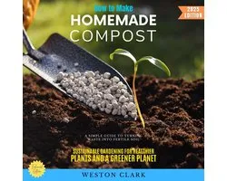 How to Make Homemade Compost: